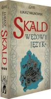 Skald: Wężowy język, część pierwsza. Autor: Malinowski Łukasz. SmakLiter.pl Okładka książki Skald: Wężowy język, część pierwsza