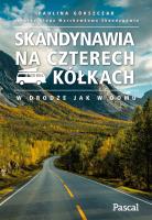 Skandynawia na czterech kółkach. Autor: Górszczak Paulina. SmakLiter.pl Okładka książki Skandynawia na czterech kółkach