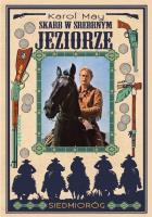 Skarb w Srebrnym Jeziorze. Autor: May Karol. SmakLiter.pl Okładka książki Skarb w Srebrnym Jeziorze