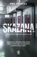 Skazana. Więzienie. Sędzia nie ma prawa tu trafić. Autor: Ornacka Ewa. SmakLiter.pl Okładka książki Skazana. Więzienie. Sędzia nie ma prawa tu trafić