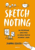 Sketchnoting. Jak prezentować swoje myśli... Autor: Joanna Celusta. SmakLiter.pl Okładka książki Sketchnoting. Jak prezentować swoje myśli..
