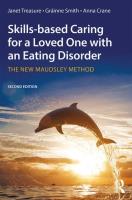 Skills-based Caring for a Loved One with an Eating Disorder. Autor: Treasure Janet, Smith Grainne, Crane Anna. SmakLiter.pl Okładka książki Skills-based Caring for a Loved One with an Eating Disorder