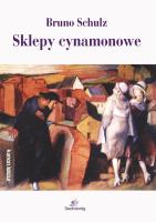 Sklepy cynamonowe wyd. 2022. Autor: Bruno Schulz. SmakLiter.pl Okładka książki Sklepy cynamonowe wyd. 2022