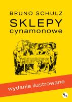 Okładka książki Sklepy cynamonowe. Wydanie ilustrowane