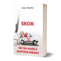 Skok nie do końca kontrolowany. Autor: Kawka Artur. SmakLiter.pl Okładka książki Skok nie do końca kontrolowany