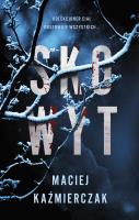 Skowyt. Autor: Kaźmierczak Maciej. SmakLiter.pl Okładka książki Skowyt