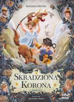 Skradziona Korona. Autor: Wicher Barbara. SmakLiter.pl Okładka książki Skradziona Korona