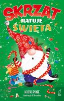 Skrzat ratuje święta. Autor: Nick Pine. SmakLiter.pl Okładka książki Skrzat ratuje święta