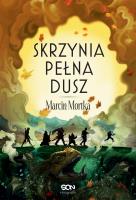 Skrzynia pełna dusz. Autor: Mortka Marcin. SmakLiter.pl Okładka książki Skrzynia pełna dusz