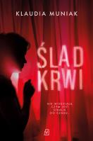Ślad krwi. Autor: Klaudia Muniak. SmakLiter.pl Okładka książki Ślad krwi