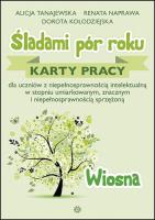 Śladami pór roku wiosna. Autor: Alicja Tanajewska, Kołodziejska Dorota. SmakLiter.pl Okładka książki Śladami pór roku wiosna