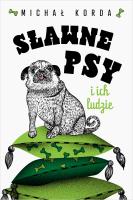 Sławne psy i ich ludzie. Autor: Michał Korda. SmakLiter.pl Okładka książki Sławne psy i ich ludzie
