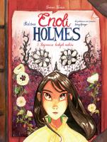 Okładka książki Śledztwa Enoli Holmes T.3 Tajemnica białych maków