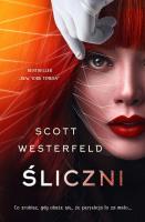 Śliczni. Brzydcy. Tom 2. Autor: Scott Westerfeld. SmakLiter.pl Okładka książki Śliczni. Brzydcy. Tom 2