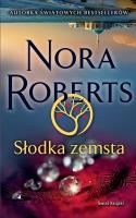 Słodka zemsta. Autor: Nora Roberts. SmakLiter.pl Okładka książki Słodka zemsta