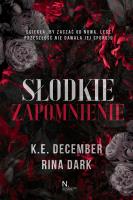 Słodkie zapomnienie. Autor: K.E. December, Rina Dark. SmakLiter.pl Okładka książki Słodkie zapomnienie