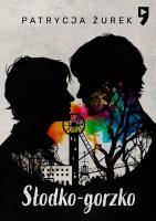 Słodko-gorzko. Autor: Patrycja Żurek. SmakLiter.pl Okładka książki Słodko-gorzko