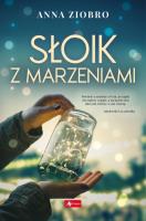 Słoik z marzeniami - uszkodzone. Autor: Ziobro Anna. SmakLiter.pl Okładka książki Słoik z marzeniami - uszkodzone