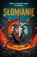 Słomianie. Autor: Markowski Adrian. SmakLiter.pl Okładka książki Słomianie