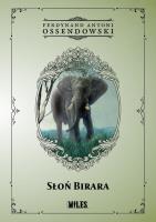 Słoń Birara. Autor: Ossendowski Antoni Ferdynand. SmakLiter.pl Okładka książki Słoń Birara