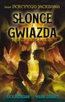 Słońce i gwiazda. Opowieść o Nicu di Angelo. Świat Percy'ego Jacksona. Autor: Rick Riordan, Mark Oshiro. SmakLiter.pl Okładka książki Słońce i gwiazda. Opowieść o Nicu di Angelo. Świat Percy'ego Jacksona