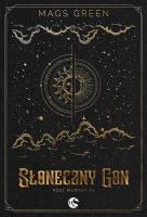 Słoneczny Gon. Post mortem. Tom 1. Autor: Mags Green. SmakLiter.pl Okładka książki Słoneczny Gon. Post mortem. Tom 1