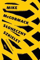 Słoneczny szkielet. Autor: McCormack Mike. SmakLiter.pl Okładka książki Słoneczny szkielet