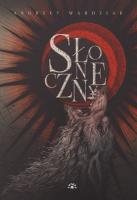 Słoneczny. Autor: Wardziak Andrzej. SmakLiter.pl Okładka książki Słoneczny