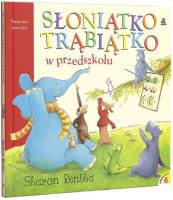 Słoniątko Trąbiątko w przedszkolu. Autor: Rentta Sharon. SmakLiter.pl Okładka książki Słoniątko Trąbiątko w przedszkolu