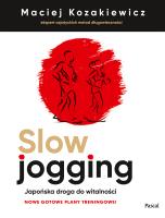 Slow jogging. Japońska droga do witalności wyd. 2023. Autor: MACIEJ KOZAKIEWICZ. SmakLiter.pl Okładka książki Slow jogging. Japońska droga do witalności wyd. 2023