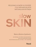 Okładka książki Slow skin. Pielęgnacja skóry w zgodzie z jej indywidualnym naturalnym rytmem