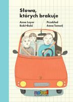 Słowa, których brakuje. Autor: Anne Loyer, Bobi Bobi. SmakLiter.pl Okładka książki Słowa, których brakuje