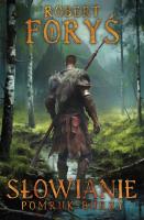 Słowianie. Pomruk burzy. Autor: Foryś Robert. SmakLiter.pl Okładka książki Słowianie. Pomruk burzy