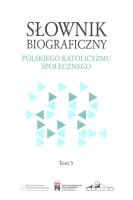 Słownik biograficzny polskiego katolicyzmu.. T.5. Autor: Rafał Łatka. SmakLiter.pl Okładka książki Słownik biograficzny polskiego katolicyzmu.. T.5