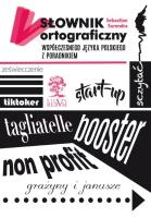 Słownik ortograficzny współczesnego języka polskiego z poradnikiem. Autor: Surendra Sebastian. SmakLiter.pl Okładka książki Słownik ortograficzny współczesnego języka polskiego z poradnikiem