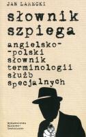 Słownik szpiega angielsko-polski. Autor: Larecki Jan. SmakLiter.pl Okładka książki Słownik szpiega angielsko-polski