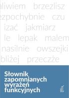 Słownik zapomnianych wyrażeń funkcyjnych. Autor: red. Radosław Pawelec. SmakLiter.pl Okładka książki Słownik zapomnianych wyrażeń funkcyjnych