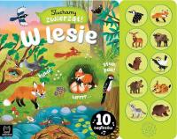 Słuchamy zwierząt! W lesie. 10 odgłosów. Autor: Bator Agnieszka. SmakLiter.pl Okładka książki Słuchamy zwierząt! W lesie. 10 odgłosów