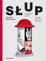 Słup: The Polish Poster Column. Autor: Martyna Sobecka, David Navarro. SmakLiter.pl Okładka książki Słup: The Polish Poster Column