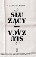 Służący i służąca. Autor: Ivy Compton-Burnett. SmakLiter.pl Okładka książki Służący i służąca