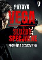 Służby specjalne. Podówjna przykrywka. Autor: Patryk Vega. SmakLiter.pl Okładka książki Służby specjalne. Podówjna przykrywka