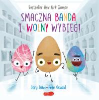 Smaczna Banda i Wolny Wybieg. Smaczna Banda i emocje. Autor: Jory John. SmakLiter.pl Okładka książki Smaczna Banda i Wolny Wybieg. Smaczna Banda i emocje