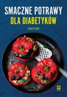 Smaczne potrawy dla diabetyków. Wyd. III. Autor: Jane Frank. SmakLiter.pl Okładka książki Smaczne potrawy dla diabetyków. Wyd. III