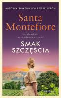 Smak szczęścia. Autor: Montefiore Santa. SmakLiter.pl Okładka książki Smak szczęścia