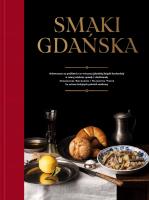Smaki Gdańska. Autor: Aleksandra Kucharska, Katarzyna Fiszer. SmakLiter.pl Okładka książki Smaki Gdańska