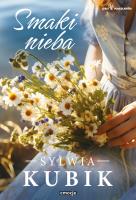Smaki nieba. Autor: Sylwia Kubik. SmakLiter.pl Okładka książki Smaki nieba