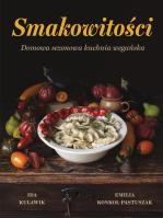 Smakowitości. Autor: Ida Kulawik, Konkol-Pastuszak Emilia. SmakLiter.pl Okładka książki Smakowitości