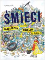 Śmieci. Najbardziej uciążliwy problem.. w.2. Autor: Raidt Gerda. SmakLiter.pl Okładka książki Śmieci. Najbardziej uciążliwy problem.. w.2