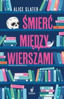 Śmierć między wierszami. Autor: Slater Alice. SmakLiter.pl Okładka książki Śmierć między wierszami