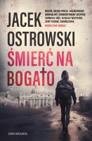 Śmierć na bogato. Autor: Ostrowski Jacek. SmakLiter.pl Okładka książki Śmierć na bogato